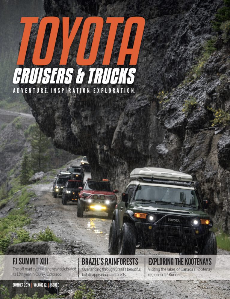 Summer 2019 | FJ Summit XIII, Brazil’s Rainforests, Kootenays BC, Overland Rallies