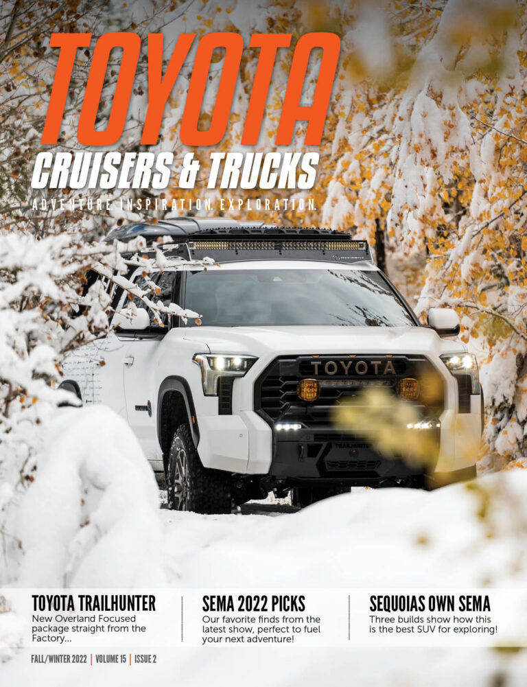 Fall/Winter 2022 | SEMA Show, Built Sequoias, Trailhunter, and Land Cruiser Info!